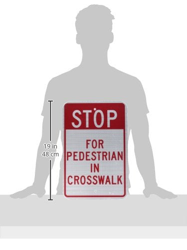 NMC TM167J Traffic Sign, Legend "STOP - FOR PEDESTRIAN IN CROSSWALK", 12" Length x 18" Height, Engineer Grade Prismatic Reflective Aluminum 0.080, Red On White