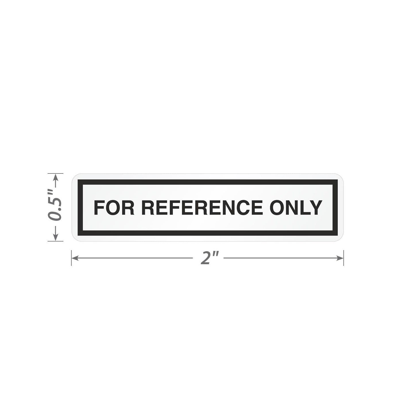 SmartSign (Pack of 250) "for Reference Only" Labels in Dispenser, QC Labels, 0.5" x 2" Adhesive Vinyl, Black & White Box of 250