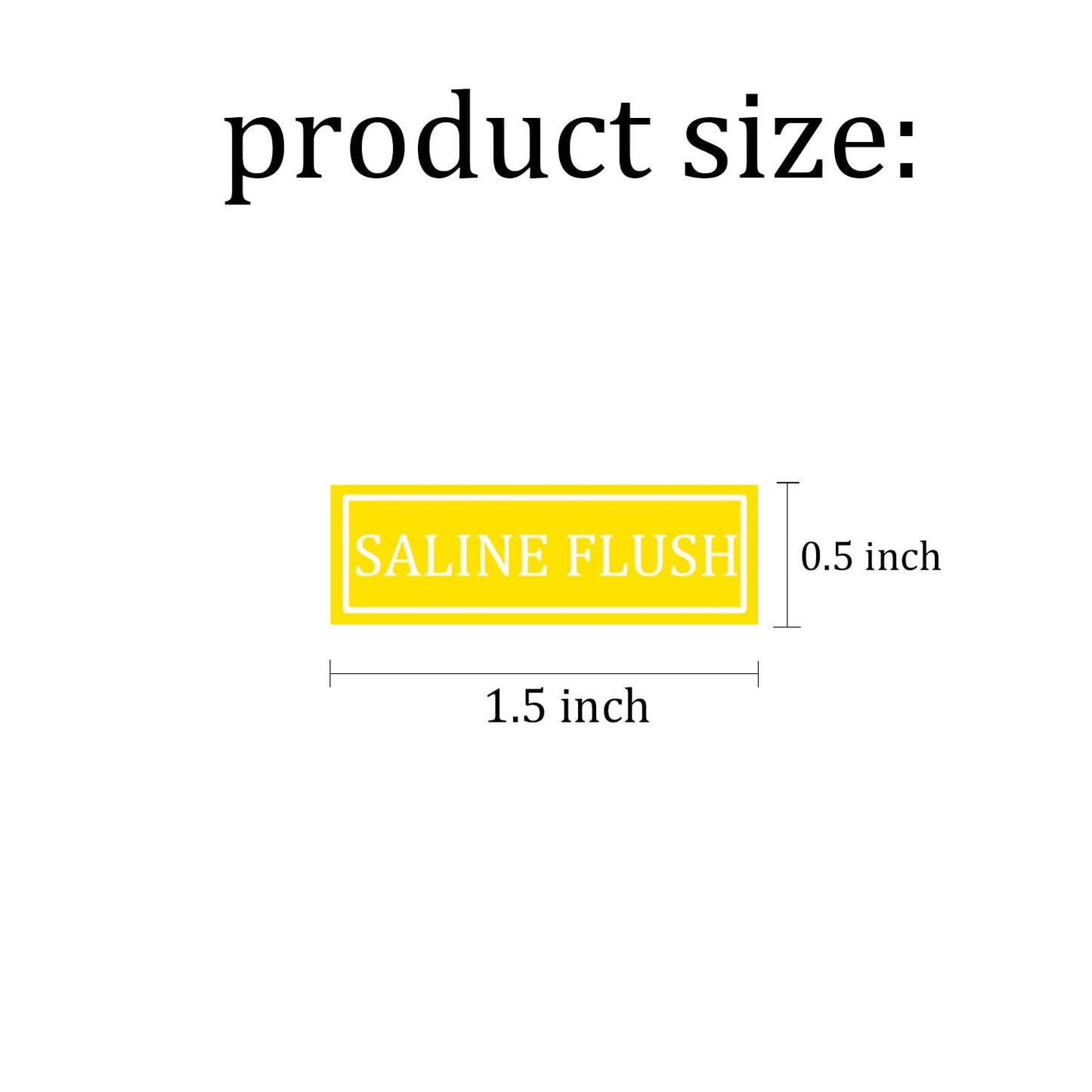 Saline Flush Stickers 0.5×1.5 Inch Instruction Labels 600 Pcs