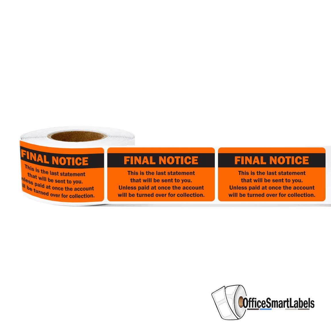 Final Notice The Last Statement - 2 x 1 Inch Bright Orange Past Due Stickers - Billing & Collection Reminder Overdue Stickers Delinquent Billing Statements Account Receivable Due - 300 Labels/Roll Final Notice (2 X 1) 1 Roll
