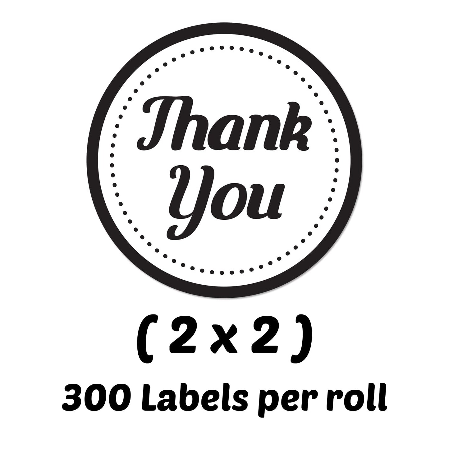 Thank You Sticker Label - Appreciation Sticker for Retail, Stores, Sales, Thrift Stores, Boutiques, Bakeries, Yard Sales - 300 Count Roll 2 Inch Circle