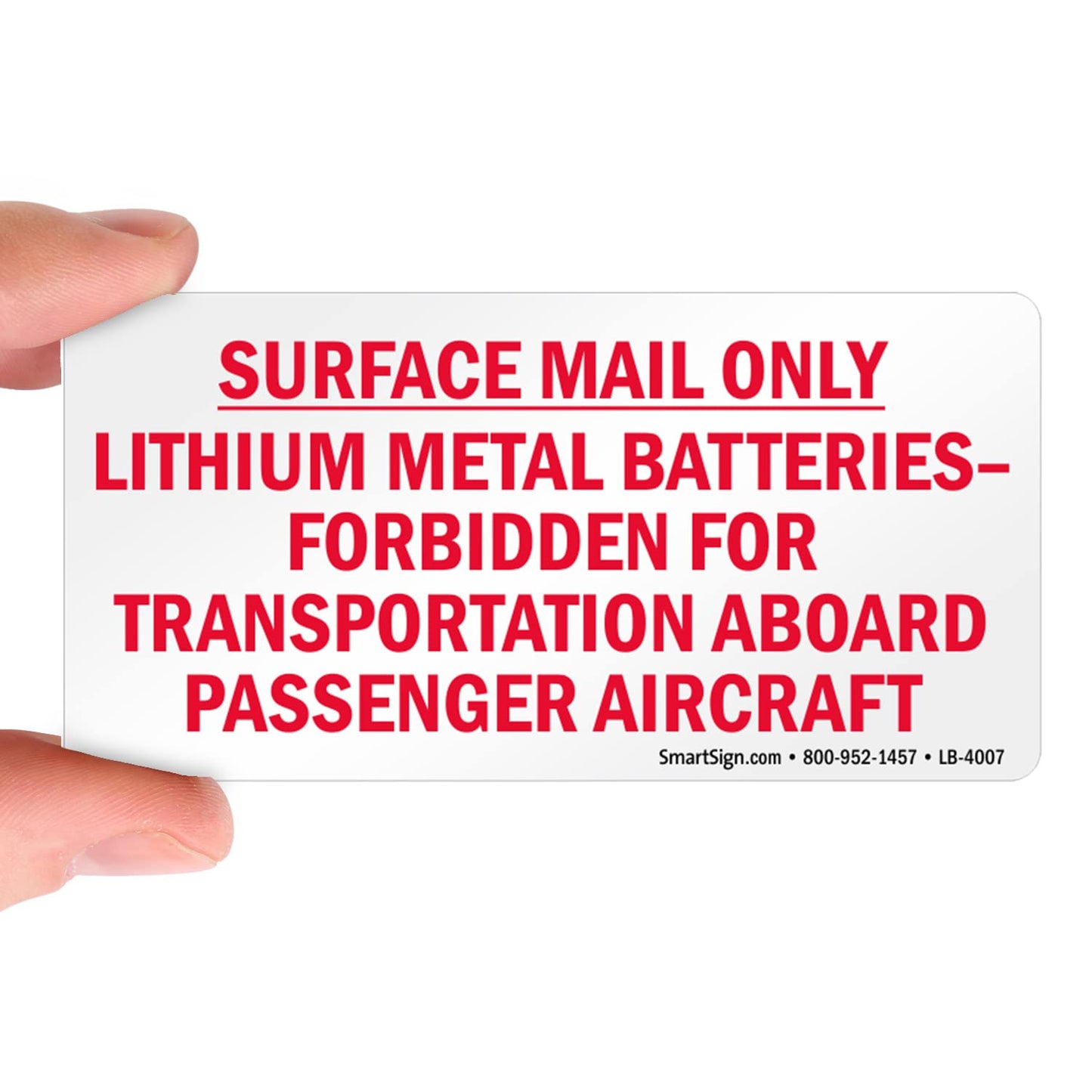 SmartSign Pack of 250 "Lithium Metal Batteries Forbidden from Aircraft" Labels in a Roll, Surface Mail Only Labels, 4 x 6 inch, Semi-Gloss Paper, Made in USA