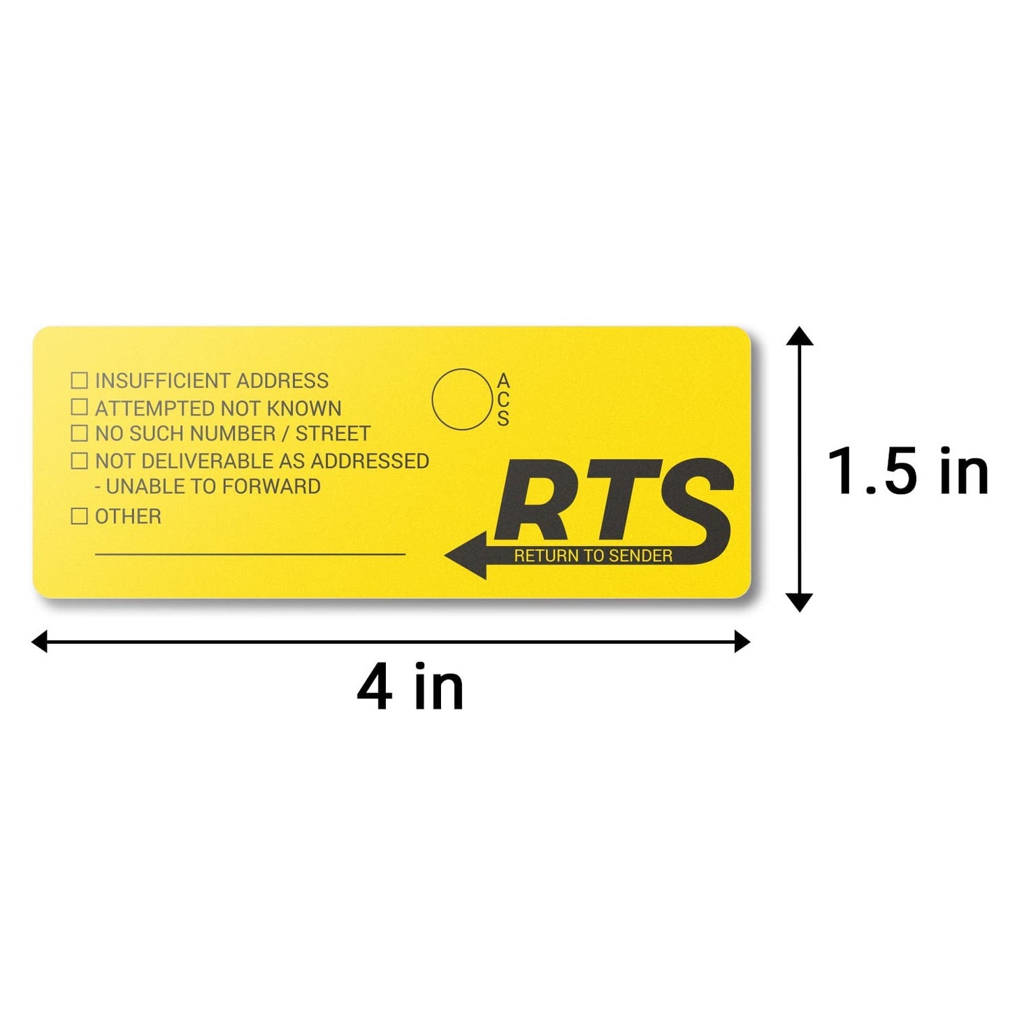 Return to Sender Sticker (4 x 1.5 inch, Yellow - 300 Labels) Return to Sender Labels with Customization Space ACS Insufficient Address, Attempted Not Known - Not Deliverable as Addressed 1PK