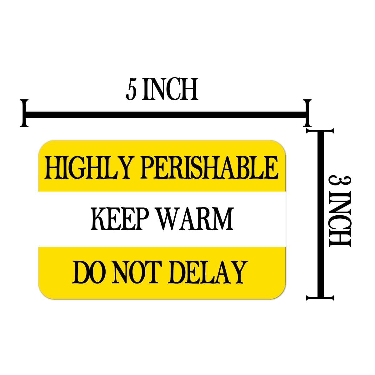 3" X 5" Fluorescent Yellow Perishable Shipping Stickers,200 Count Highly Perishable & Keep Warm & Do Not Delay Label Stickers