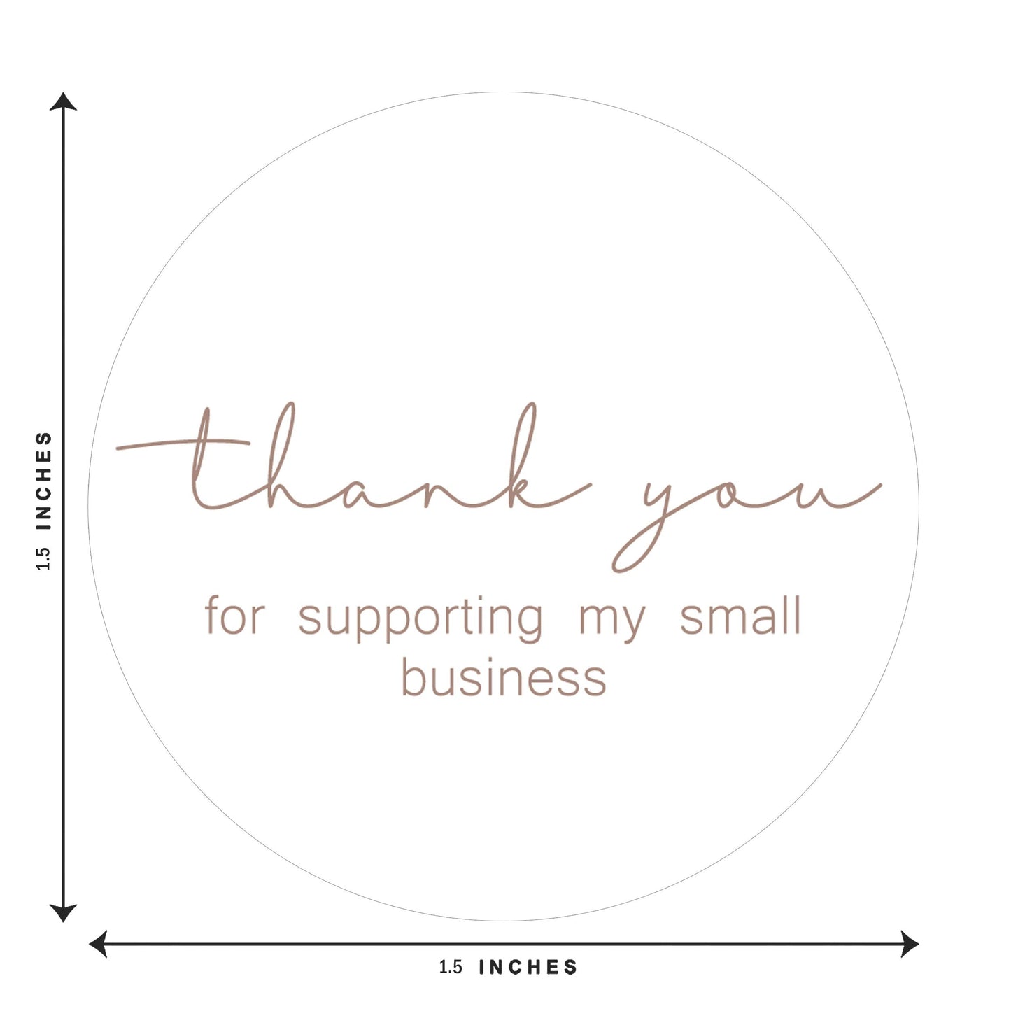 Professional Design for Business, 500 Thank You for Supporting My Small Business Stickers, 1.5" Round, Great for Online Retailers, Boutiques, Shops to Use on Bags, Gift Boxes and Envelopes