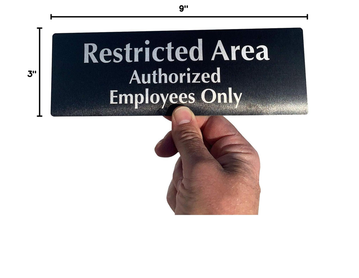 SmartSign 3 x 9 inch "Restricted Area - Authorized Employees Only" Door Sign Aluminum, Black and White