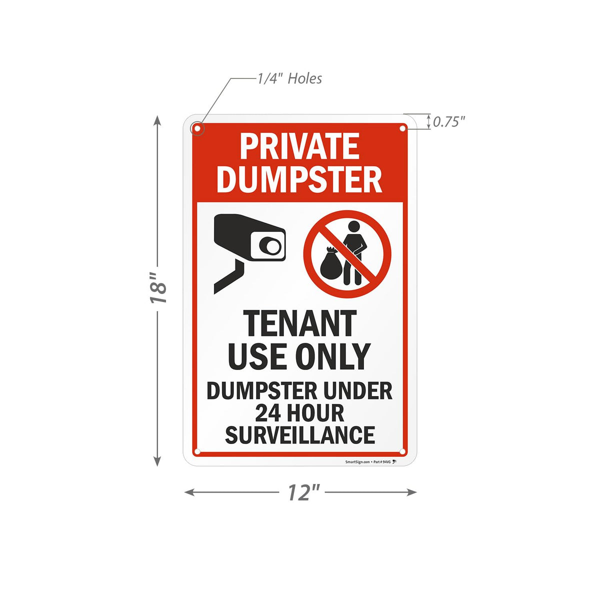 SmartSign “Private Dumpster - Tenant Use Only, Dumpster Under 24 Hour Surveillance” Sign | 12" x 18" Aluminum 12" x 18" Aluminum Sign
