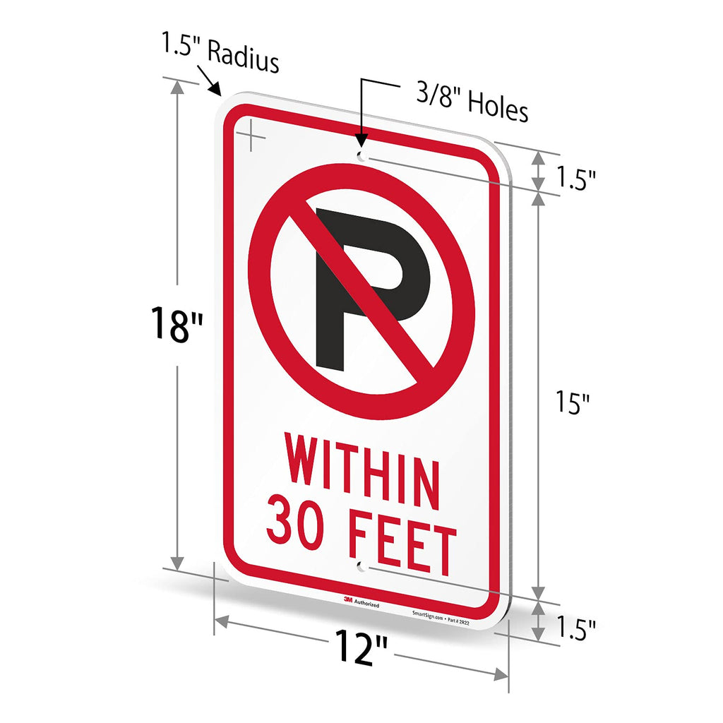 SmartSign "No Parking Within 30 Feet" Sign | 12" x 18" 3M Engineer Grade Reflective Aluminum