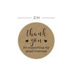 2" Round Kraft Thank You for Supporting My Small Business Stickers / 500 Brown Kraft Customer Appreciation Labels/Natural Kraft Small Business Envelope Seals/Made in The USA 2” Black Ink