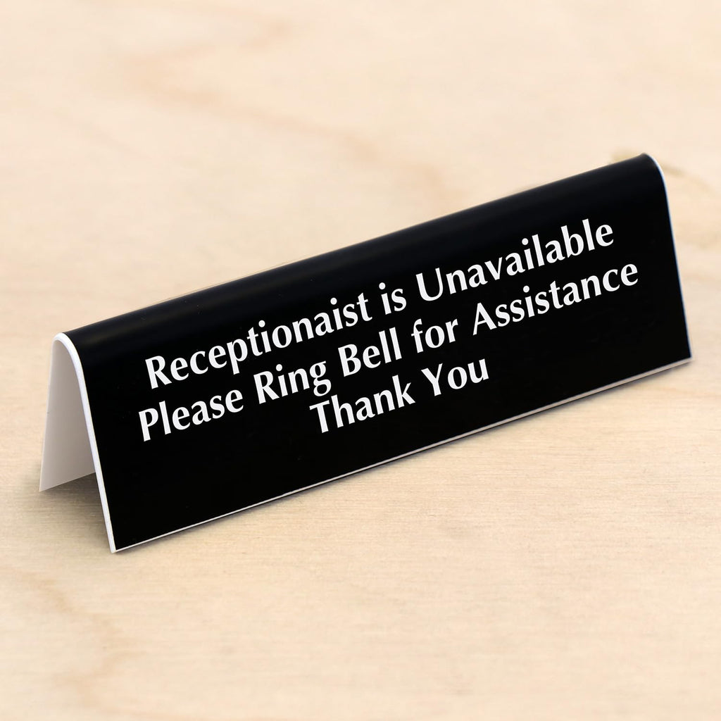 SmartSign "Receptionist is Unavailable, Please Ring Bell for Assistance" Tabletop Tent Sign | 2" x 6" Acrylic