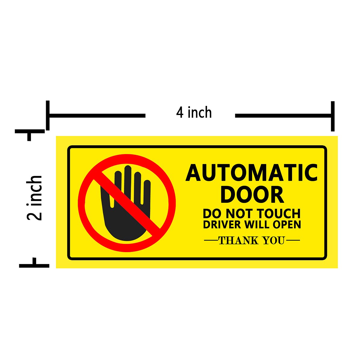 Top label Caution - Automatic Door Window Sign Stickers for Van,Taxi,Ride Vehile,4x2 Inch,15 Pcs Per Pack Yellow