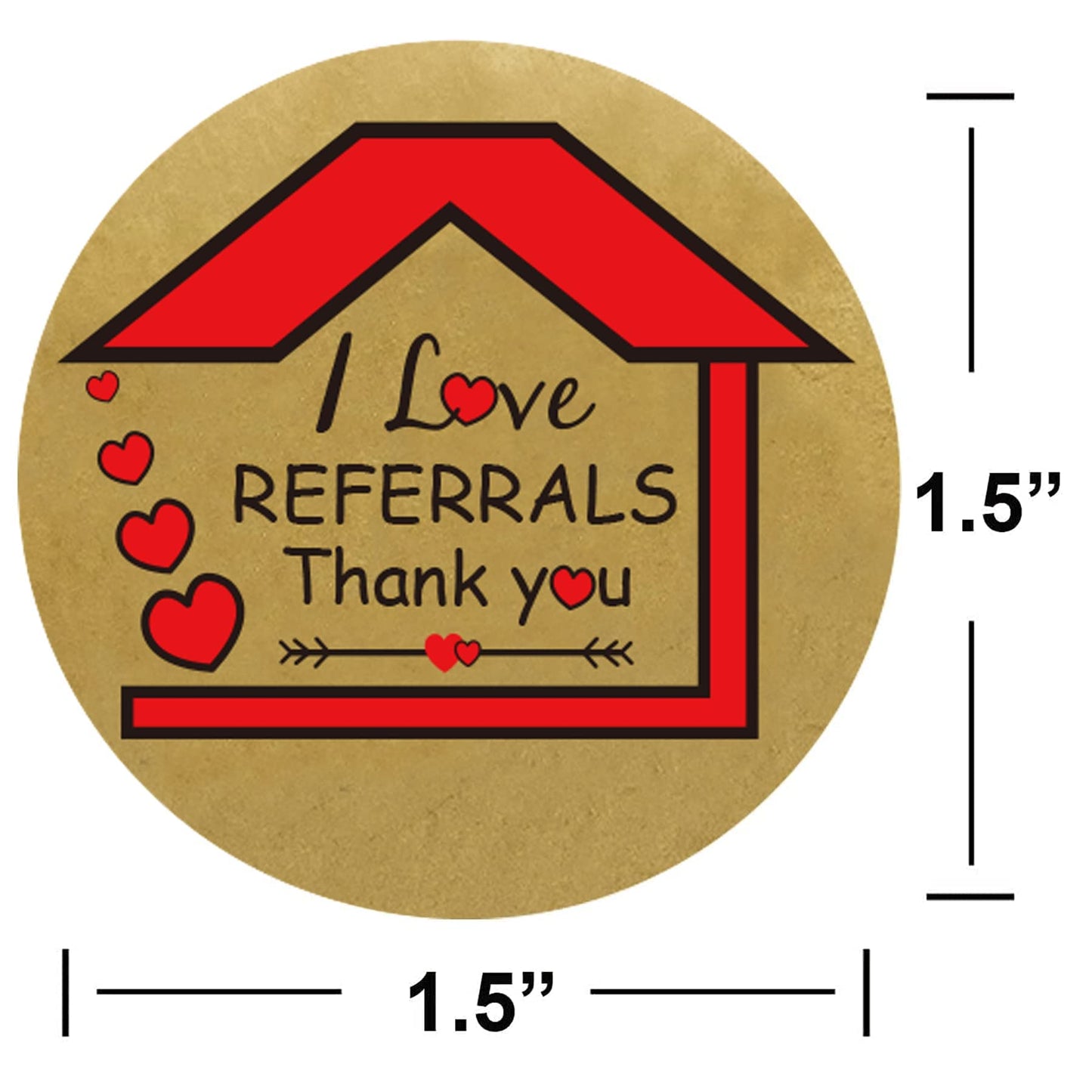I Love Referrals Stickers 1.5 House Shaped Real Estate Stickers Thank You Labels- Kraft Real Estate Agents and Sales Realtor Supplies 500 Small Business Mailer Seal Stickers Round Adhesive Labels