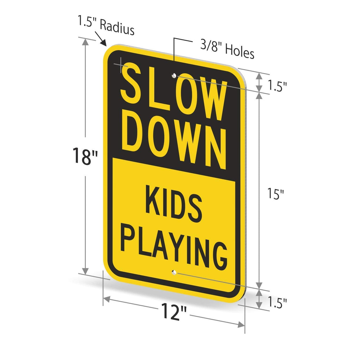 SmartSign "Slow Down - Kids Playing" Sign | 12" x 18" 3M Engineer Grade Reflective Aluminum 12" x 18"