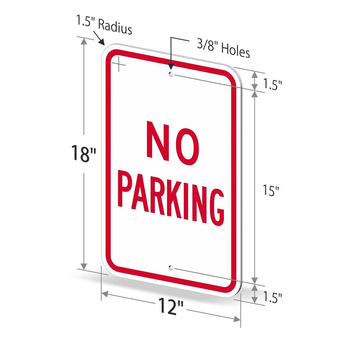 SmartSign 18 x 12 inch “No Parking” Metal Sign with Pre-Cleared Holes, Screen Printed, 63 mil Laminated Rustproof Aluminum, Red and White