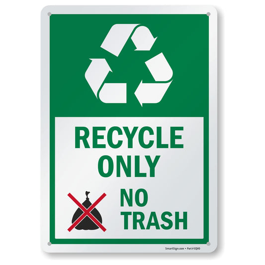 SmartSign 14 x 10 inch “Recycle Only - No Trash” Metal Sign with Symbol, 40 mil Laminated Rustproof Aluminum, Multicolor, Made in USA