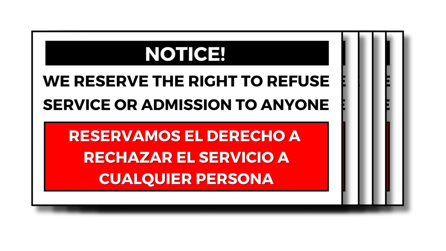 We Reserve The Right To Refuse Service To Anyone Signs Stickers 5 Pack 8x5in Premium Quality Self-Adhesive Vinyl Labels, Weatherproof UV Resistant labels for Indoor and Outdoor use.