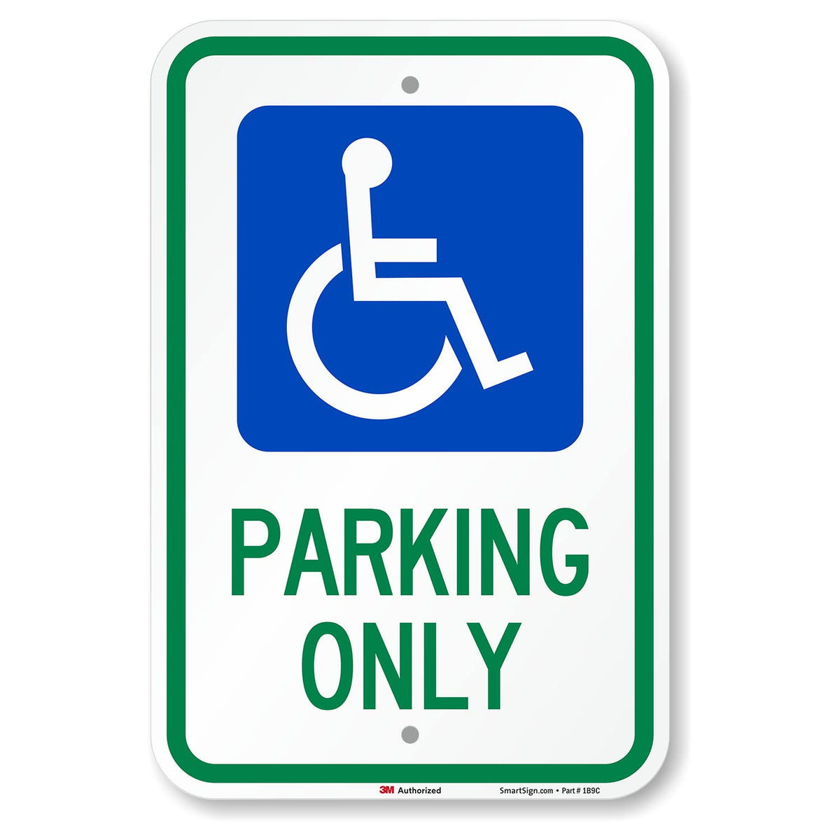 SmartSign "Handicap Parking Only" Sign | 12" x 18" 3M Engineer Grade Reflective Aluminum