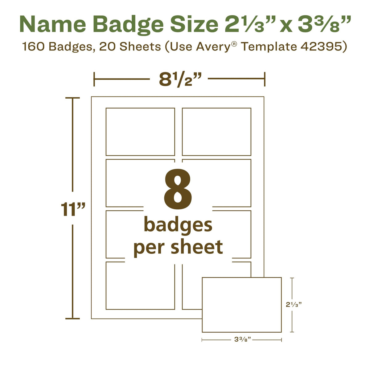 Avery® EcoFriendly Recycled Name Tags, 2-1/3" x 3-3/8", White, Removable Adhesive, 160 Printable Name Badges (42395) 2-1/3" x 3-3/8" 160 badges