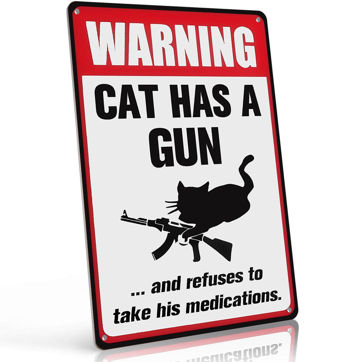 Warning Cat Has A Gun And Refuses To Take His Medications - Funny Cat Lover Humor Sign for Man Cave, Cat Owner’s Home, Bar 8x12 Inch Aluminum Metal Sign red