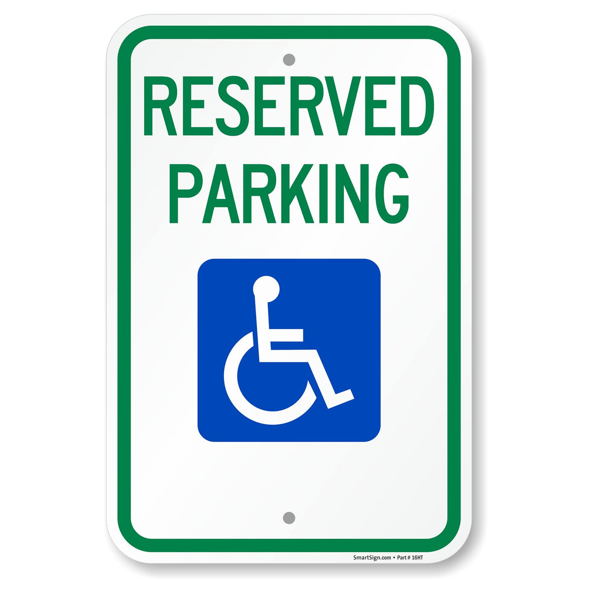 "Reserved Parking" Federal Handicap Parking Sign By SmartSign | 12" x 18" Aluminum 12" x 18" Non-Reflective Aluminum