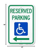 "Reserved Parking" Federal Handicap Parking Sign with Left Arrow By SmartSign | 12" x 18" 3M Engineer Grade Reflective Aluminum 12" x 18" EG Reflective Aluminum - Reserved Parking Sign with Left Arrow