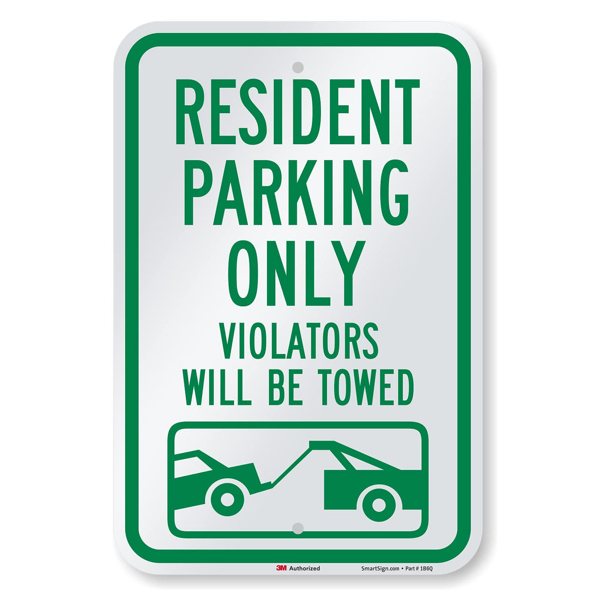 SmartSign "Resident Parking Only, Violators Towed" Sign | 12" x 18" 3M Engineer Grade Reflective Aluminum 18" x 12"