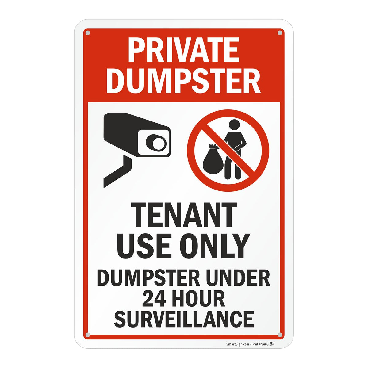SmartSign “Private Dumpster - Tenant Use Only, Dumpster Under 24 Hour Surveillance” Sign | 12" x 18" Aluminum 12" x 18" Aluminum Sign