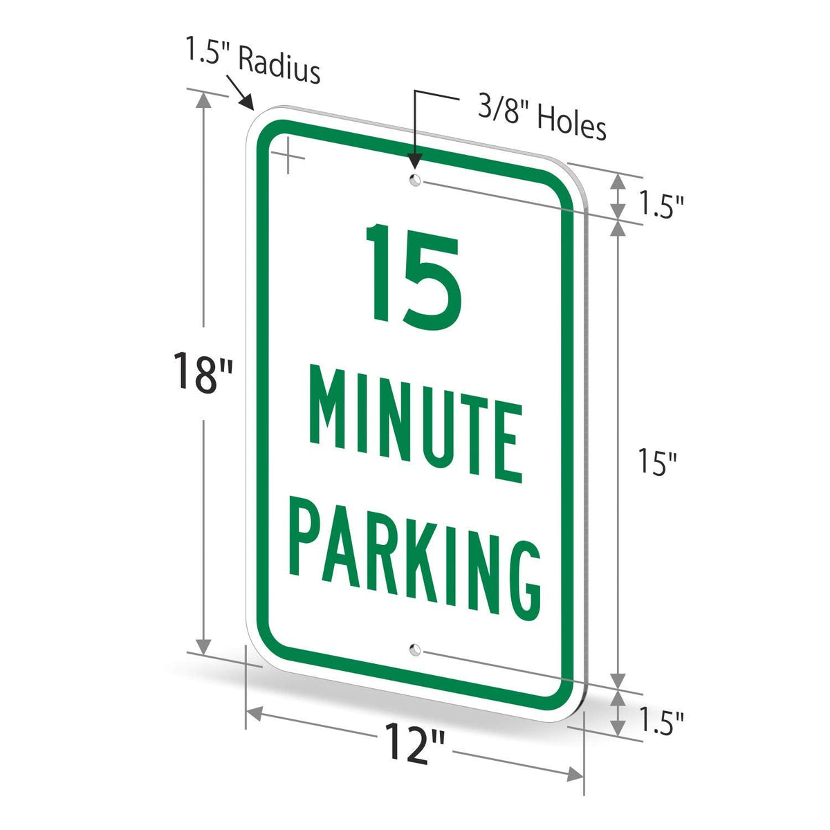 SmartSign - K-1927-EG-12x18-D2 "15 Minute Parking" Sign | 12" x 18" 3M Engineer Grade Reflective Aluminum 12" x 18" EG Reflective Aluminum