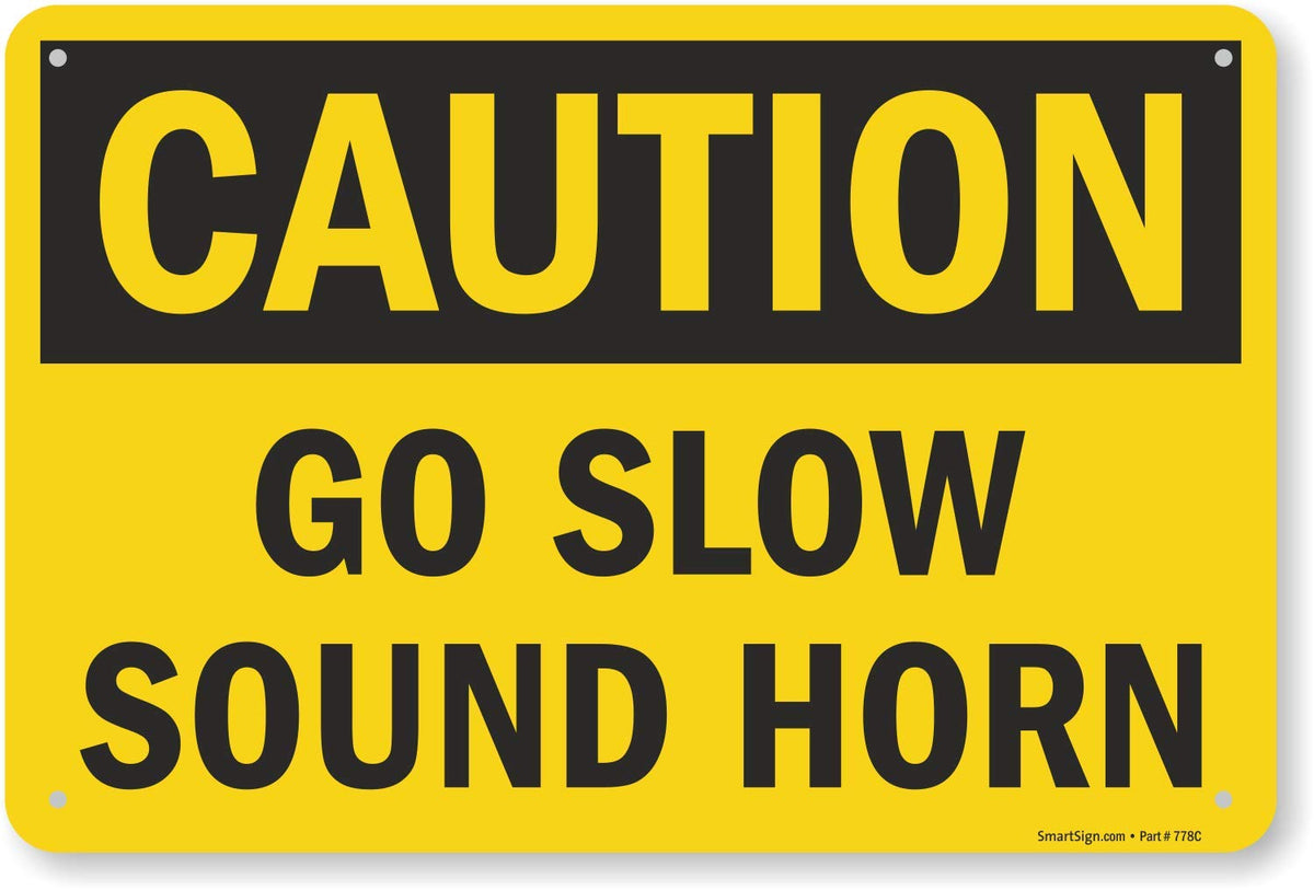 SmartSign "Caution - Go Slow, Sound Horn" Sign | 12" x 18" Aluminum 12" x 18" Non-Reflective Aluminum