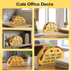 Office Decor Desk Decor Positive Taco Inspirational Gifts for Women Men Everyone