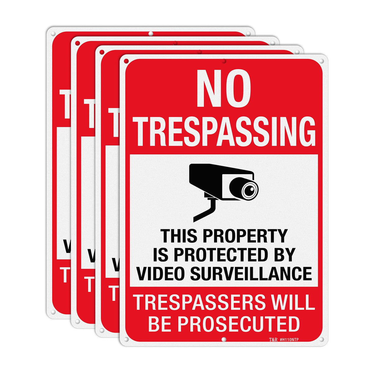 T&R Large No Trespassing Private Property Sign Video Surveillance Sign - 14 x 10 InchesRust Free .040 Aluminum Reflective, Weather Resistant, Waterproof, Fade Resistant, 6 Pre-drilled Holes - 4 Pack Trespassers Will Be Prosecuted 14" x 10" - 4 Pack
