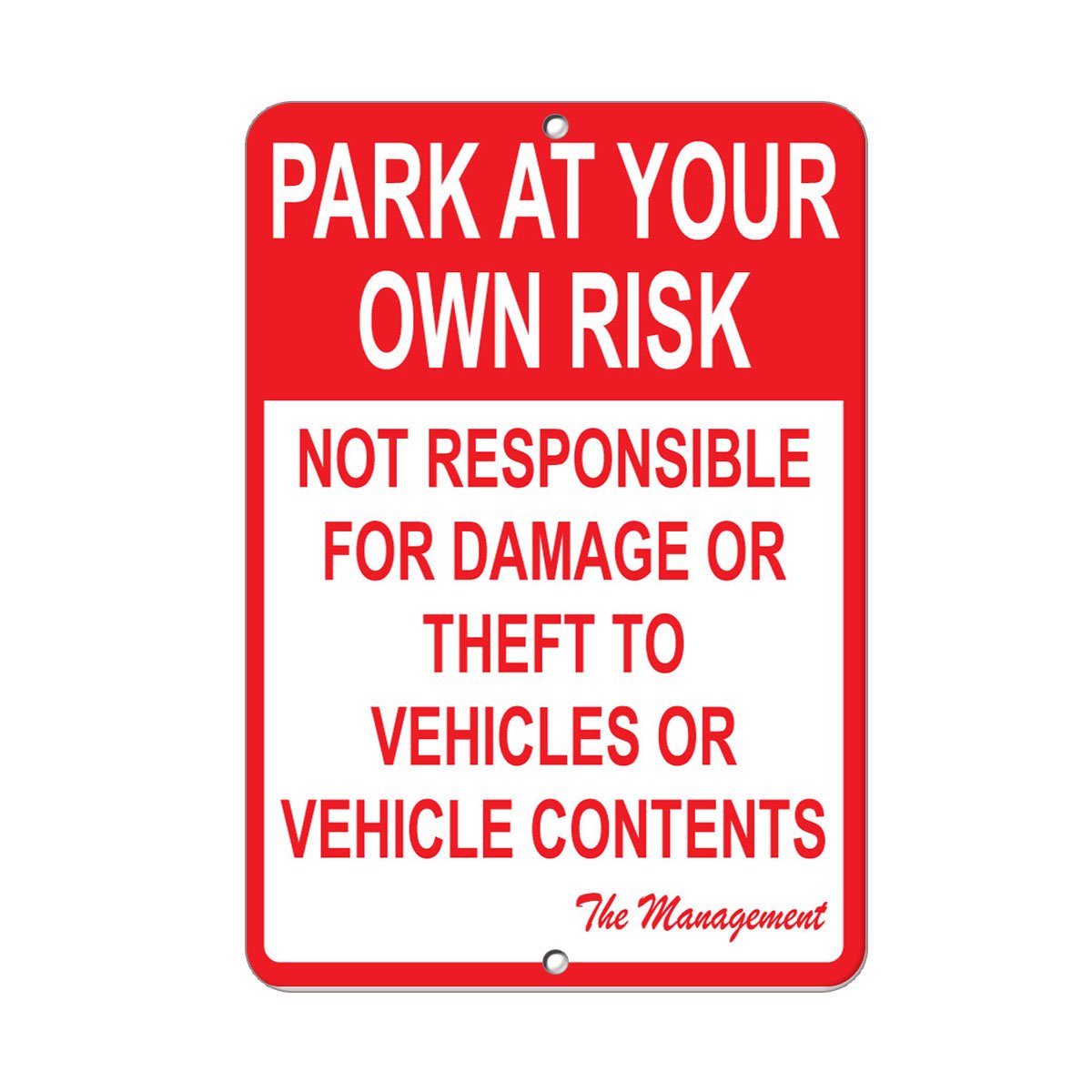 Aluminum Vertical Metal Sign Multiple Sizes Park at Your Own Risk Not Responsible for Damage Or Theft Parking Lot with Border Weatherproof Street 12x18Inches
