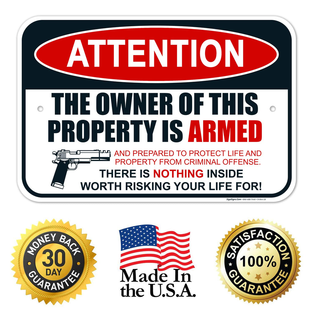 Gun Sign, The Owner of This Property is Armed Sign, Aluminum 12x18