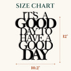 JYNORA Inspirational All-Metal Sign 12x10 Inch - It's a Good Day to Have a Good Day Positive Affirmation Freestanding Tabletop Plaque, Large Motivational Home & Office Desk Decor