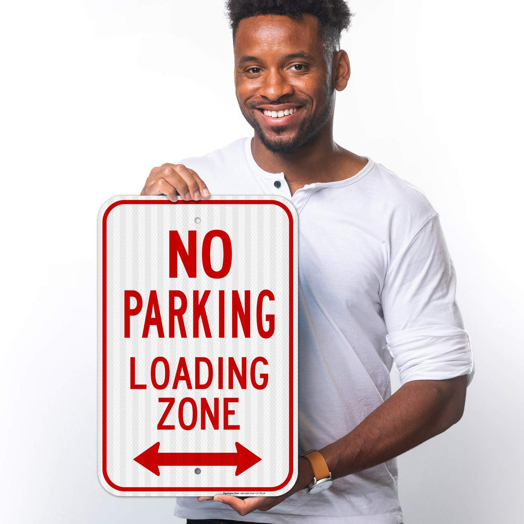 No Parking Sign, Loading Zone Sign, Aluminum 12x18 Reflective