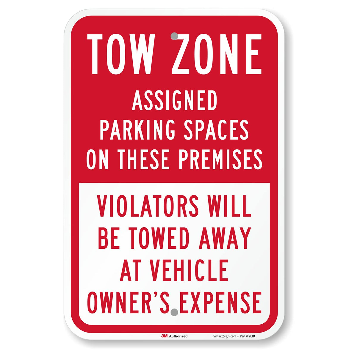 SmartSign - K-8705-EG-12x18 Tow Zone - Assigned Parking Spaces, Violators Towed Sign By | 12" x 18" 3M Engineer Grade Reflective Aluminum 12" x 18" 3M EG Reflective Aluminum