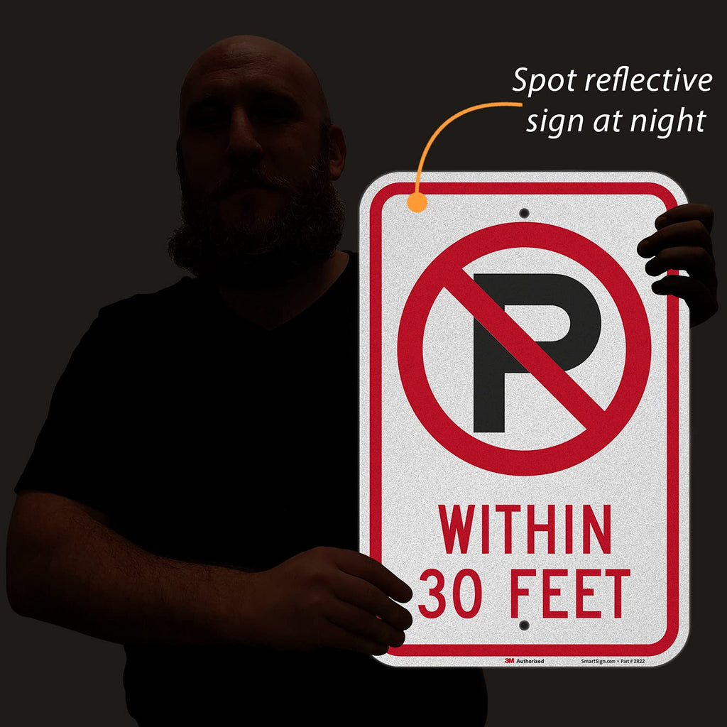 SmartSign "No Parking Within 30 Feet" Sign | 12" x 18" 3M Engineer Grade Reflective Aluminum