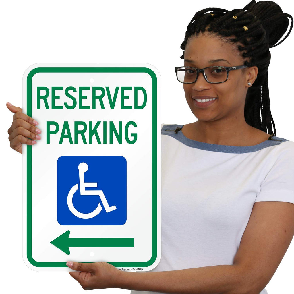 "Reserved Parking" Federal Handicap Parking Sign with Left Arrow By SmartSign | 12" x 18" 3M Engineer Grade Reflective Aluminum 12" x 18" EG Reflective Aluminum - Reserved Parking Sign with Left Arrow