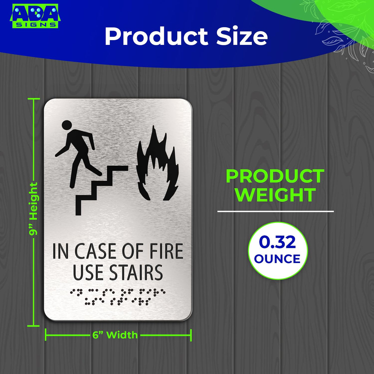 IN CASE OF FIRE Use Stairs sign , ADA Compliant, Man, Fire & Stair Symbols, Brushed Silver, Raised Black Text, Non Tactile Pictograms, Grade 2 Braille, 6"x9"