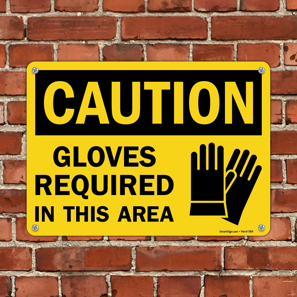 SmartSign "Caution - Gloves Required In This Area" Sign | 10" x 14" Plastic 10" x 14"