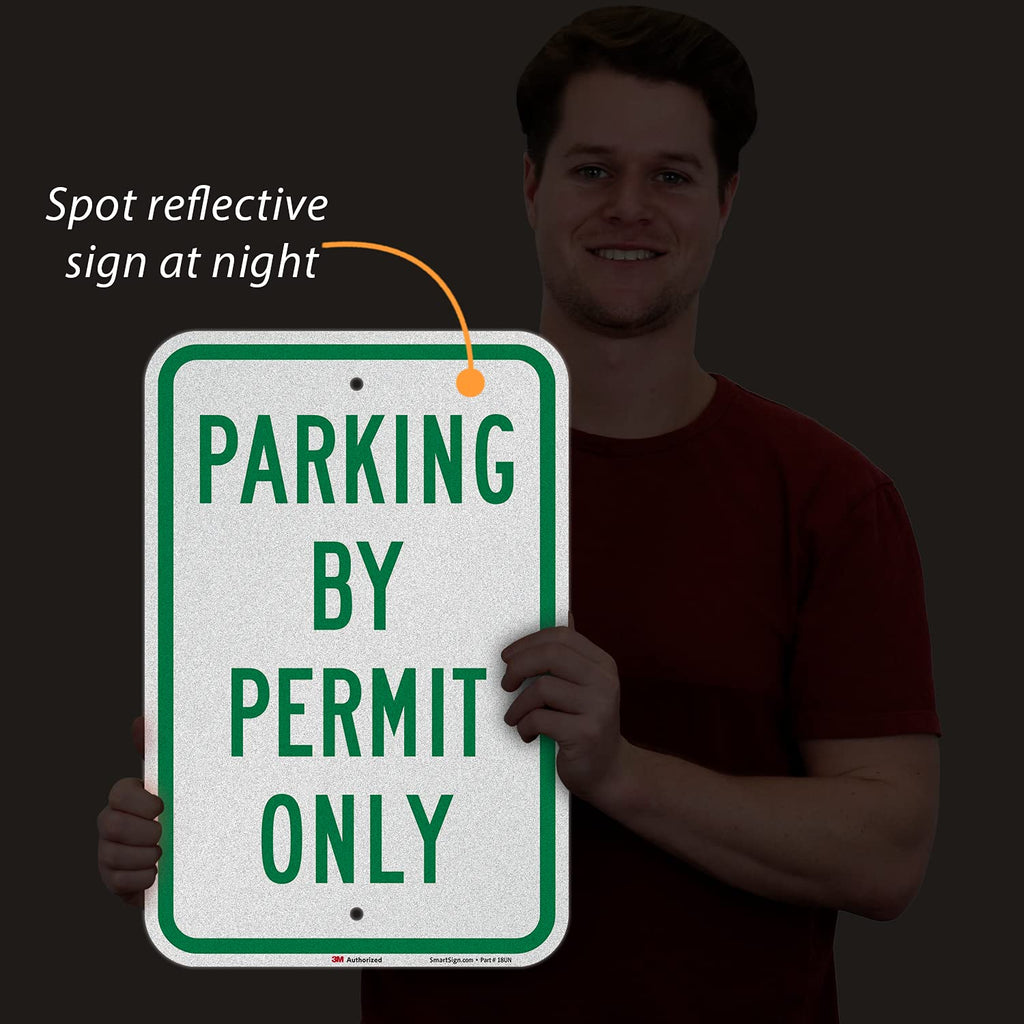 "Parking By Permit Only" Sign By SmartSign | 12" x 18" 3M Engineer Grade Reflective Aluminum