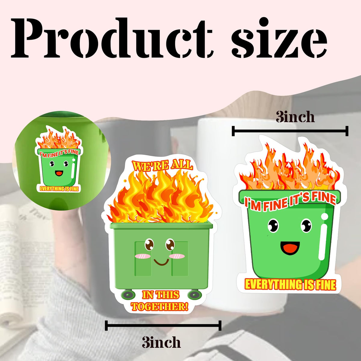 8 Pack It's Fine I'm Fine Everything is Fine Sticker Vinyl Stickers - 3 Inch Funny Fire Dumpster Sticker Inspiration Motivation Gift Decoration Laptop Labels Bumper Stickers