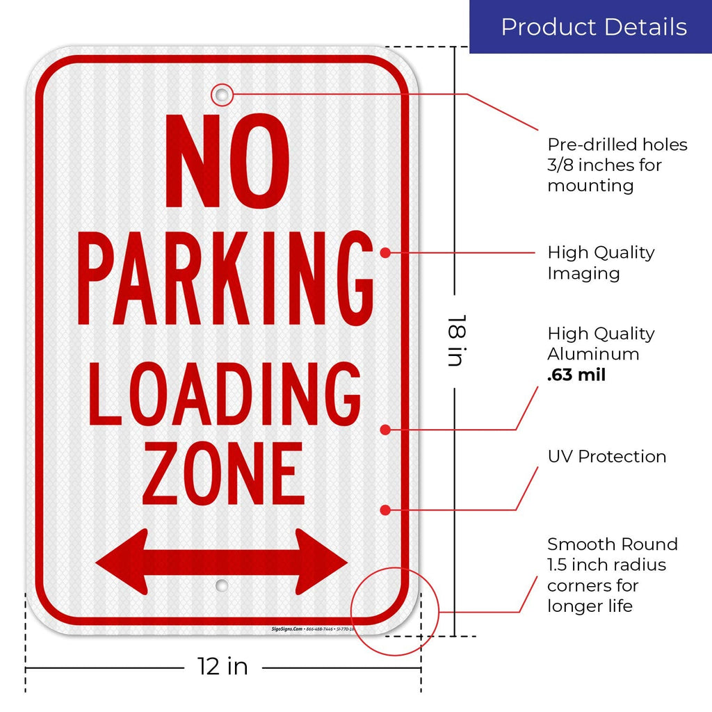 No Parking Sign, Loading Zone Sign, Aluminum 12x18 Reflective