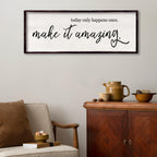 Foutcheou Today Only Happens Once Make It Amazing Sign 32''×12'' Black Today Only wall decor-Black 32"L x 12"W