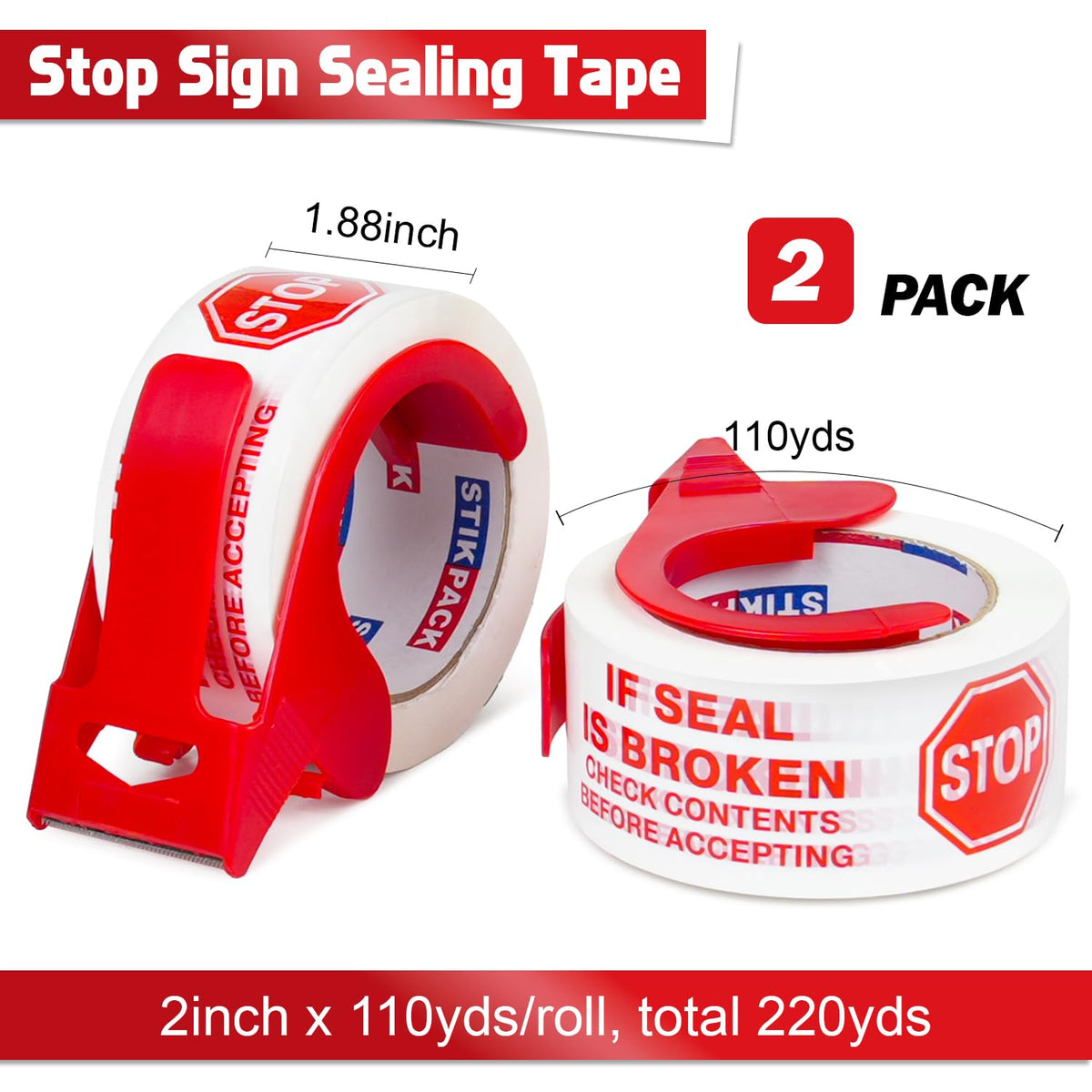 2 Pack Stop Sign Sealing Tape Pre-Printed IF Seal is Broken Check Contents Before Accepting Heavy Duty Packing Tape with Dispenser 2 Inch x 110 Yards, Total 220Y for Moving and Shipping