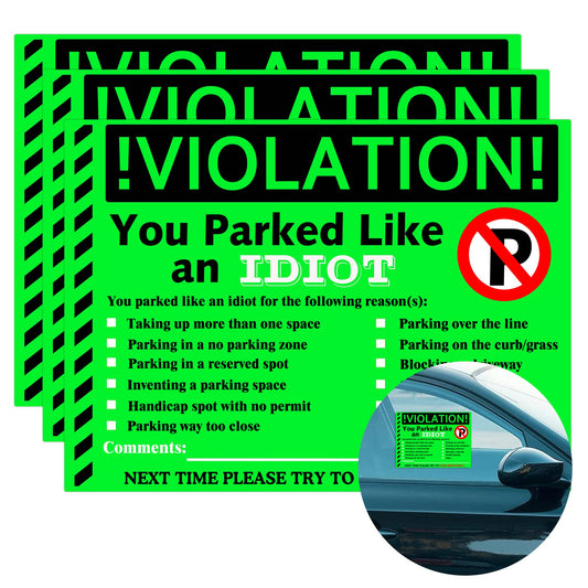 You Parked Like an Idiot Business Sticker 7.5x5.5 inch Multi Reasons Violation Bad Parking Notes Funny Labels for Hilarious Prank,Gag Gift,Stocking Stuffer 50 pcs (Green) Green