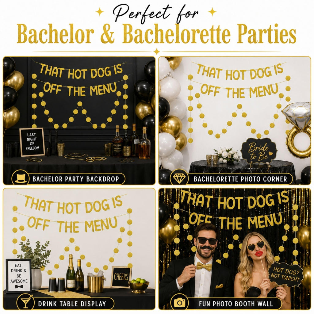 That Hot Dog Is Off The Menu Banner, Gold Glitter Bachelor Party Decor