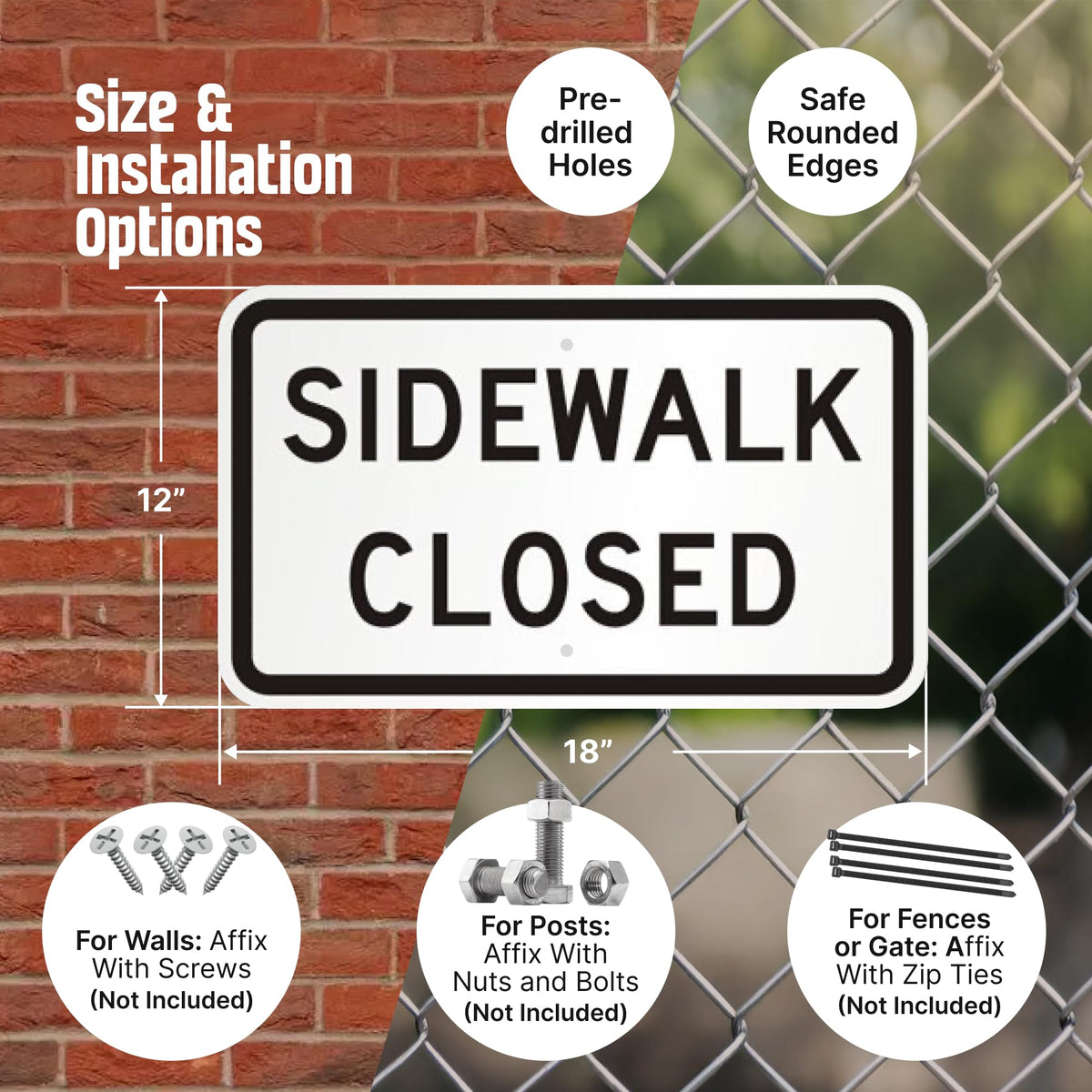 SmartSign 12 x 18 inch “Sidewalk Closed” MUTCD-Compliant Metal Sign, 63 mil Aluminum, 3M Laminated Engineer Grade Reflective Material, Black and White, Made in USA 12" x 18" EG Reflective Aluminum