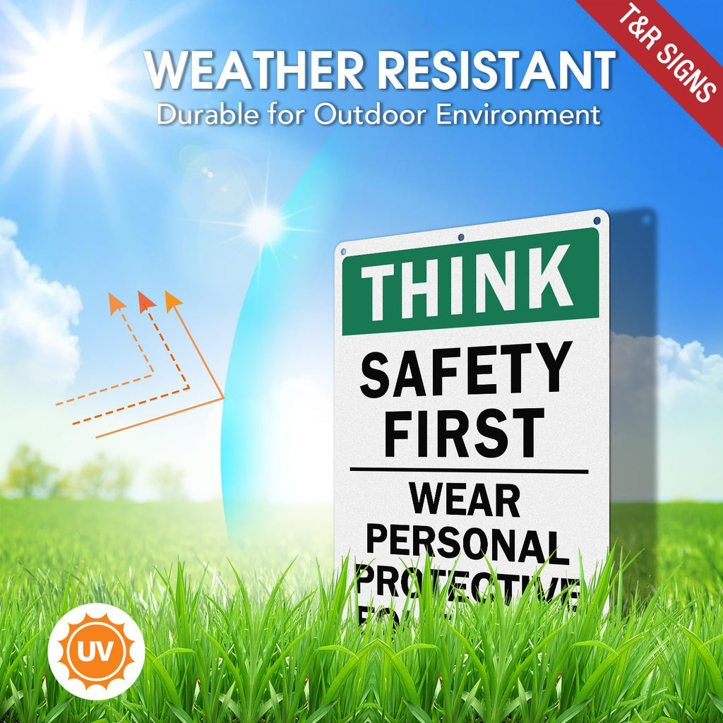 T&R Large Think Safety First Sign Wear Personal Protective Equipment - 2 Pack - 14 x 10 Inches Rust Free .040 Aluminum Reflective - UV Protected, Waterproof and Fade Resistant - 6 Pre-drilled Holes 2 Pack - Think Safety First