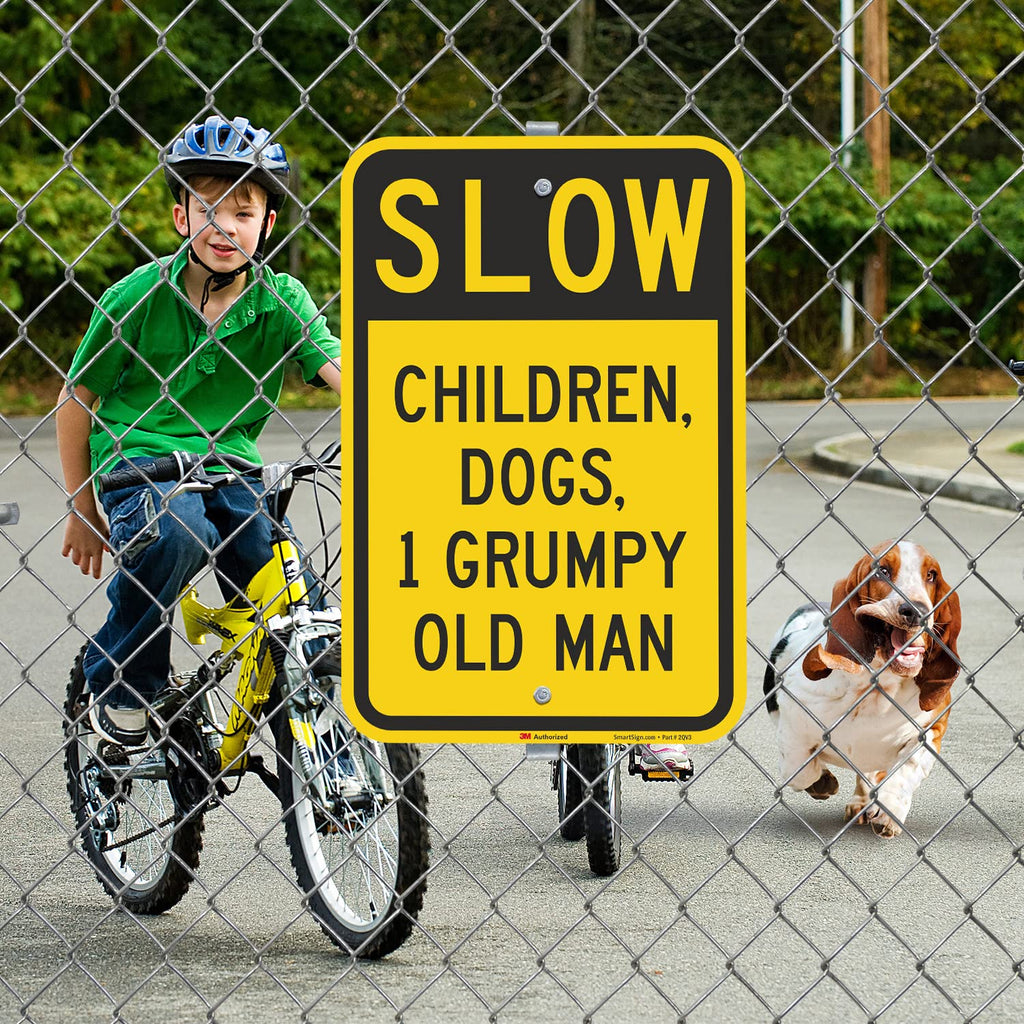 SmartSign 18 x 12 inch Funny “Slow - Children, Dogs, 1 Grumpy Old Man” Metal Sign, 63 mil Aluminum, 3M Laminated Engineer Grade Reflective Material, Black and Yellow 12" x 18" 3M EG Reflective Aluminum